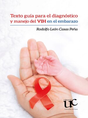cover image of Texto guía para el diagnóstico y manejo del VIH en el embarazo